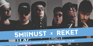 5MIINUST x REKET